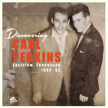 Perkins ,Carl - Discovering Carl Perkins : Eastvieuw ...(10" Lp)